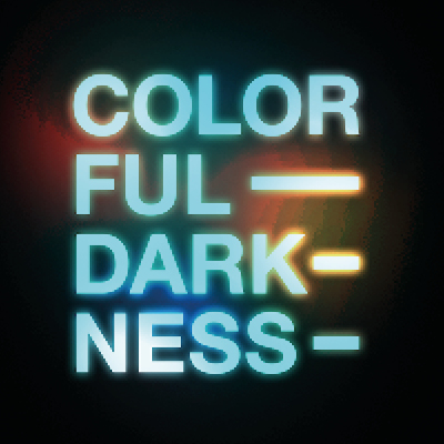 Colorful Darkness