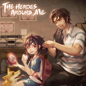 The Heroes Around Me