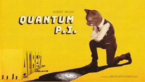 Albert Wilde: Quantum P.I. 