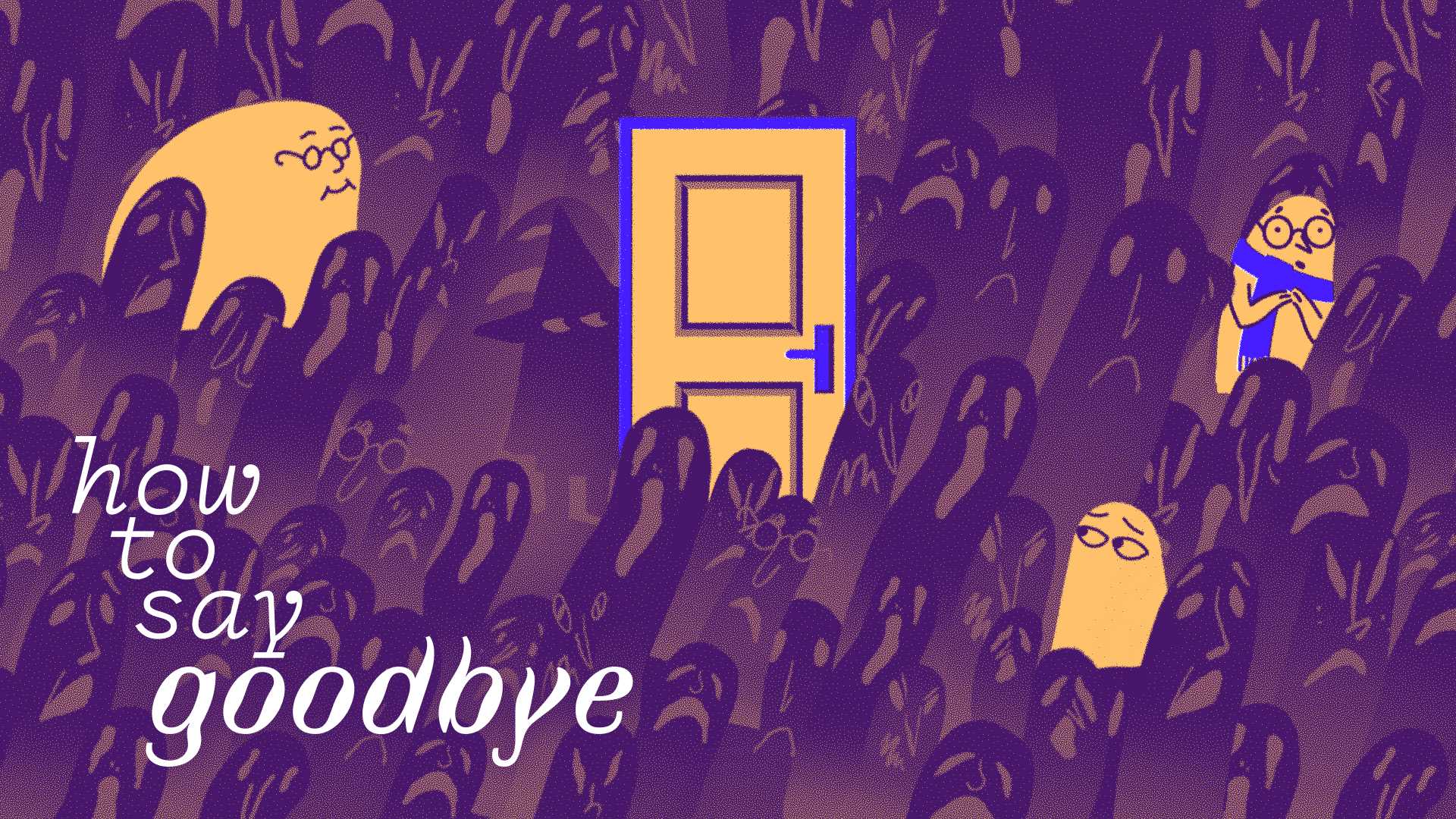 How to Say Goodbye